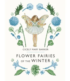 Flower Fairies of the Winter by Cicely Mary Barker